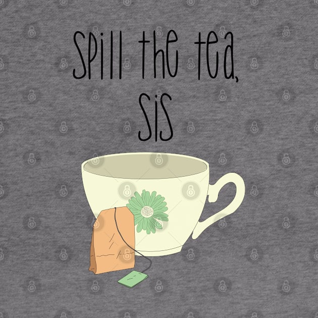 Spill the tea, sis Best friends by TheBlackCatprints